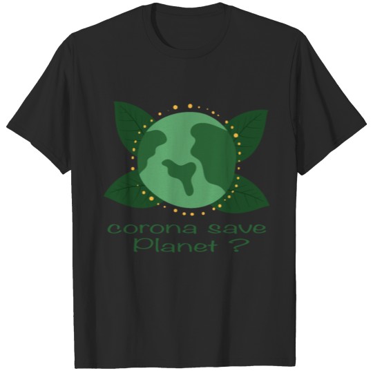 corona save Planet T-shirt