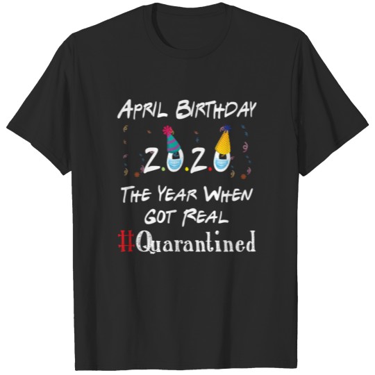 april birthday gift T-Shirt, april birthday gifts T-shirt