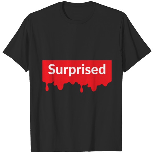 surprised T-shirt