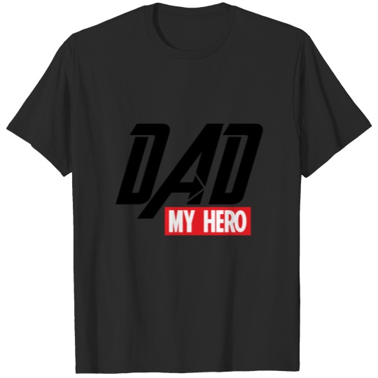 Dad My Hero T-shirt