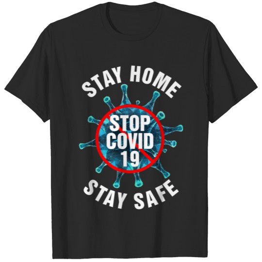 Stop Covid-19 Stay Home Stay Safe Tshirt T-shirt