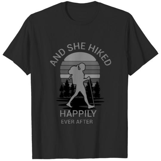 And she hiked happily ever after T-shirt