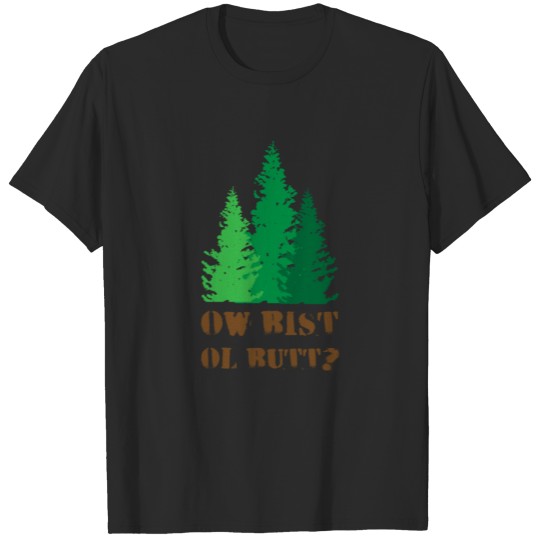 Ow are ol butt gift forester forest nature T-shirt