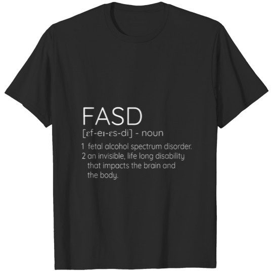 FASD Fetal Alcohol Spectrum Disorder Definition T-shirt