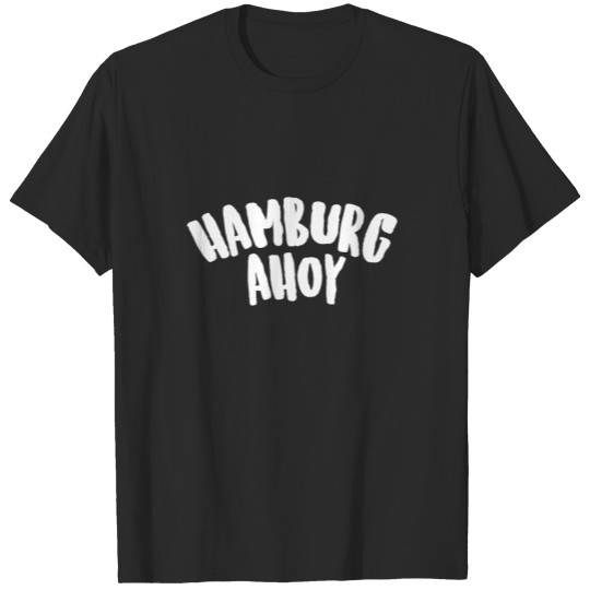 Hamburg Ahoy Germany North German Moin Gift T-shirt