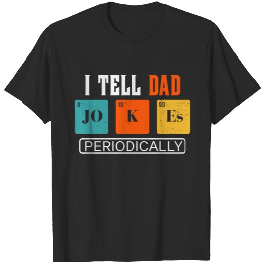 Mens I Tell Dad Jokes Periodically RETRO T-shirt