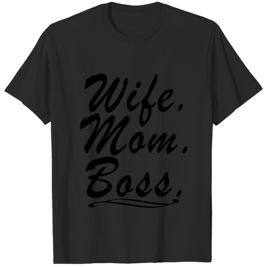 Wife mom boss, mothers day T-shirt