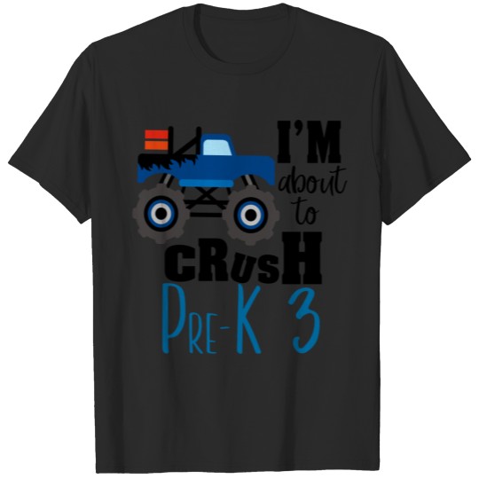 I'm About to Crush Pre-K T-shirt