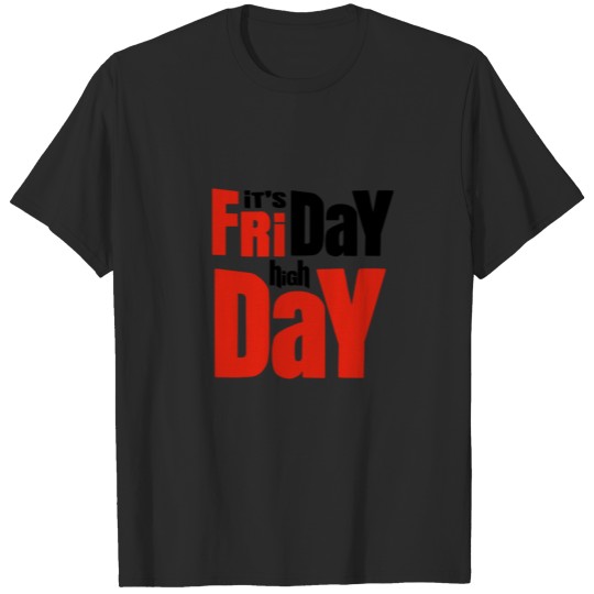 It’s Friday T-shirt