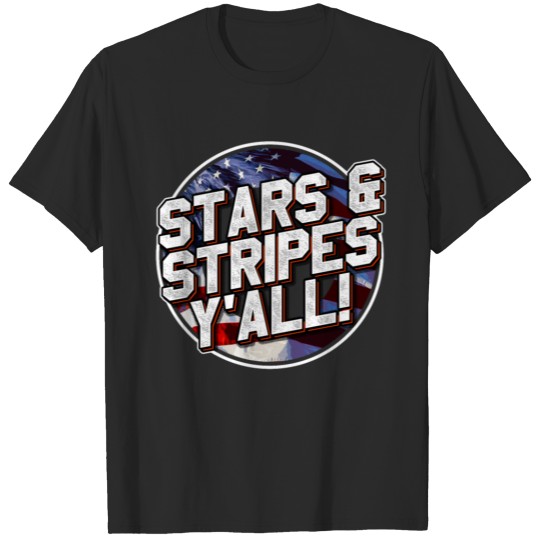 Independence Day Stars and Stripes Y'All American T-shirt
