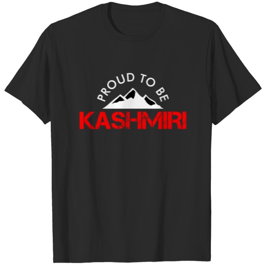 Proud To Be Kashmiri - The Beautiful Region In T-shirt