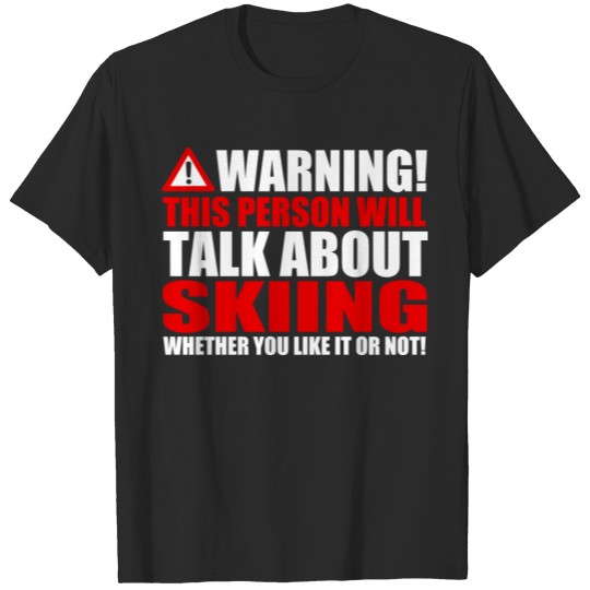 Attention only talks about skiing T-shirt