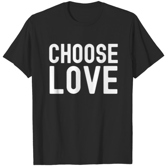 Choose Love T-shirt