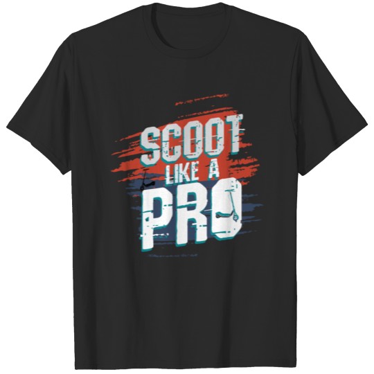 Scoot Like A Pro Scooter T-shirt