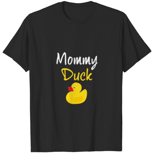 Mommy Duckrubber Duck Shirt Tee T shirt Sweatshirt T-shirt