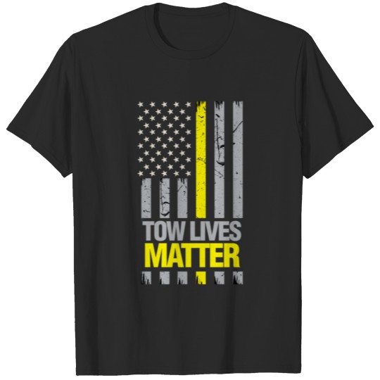 TOW LIVES MATTER - SLOW DOWN MOVE OVER T-shirt