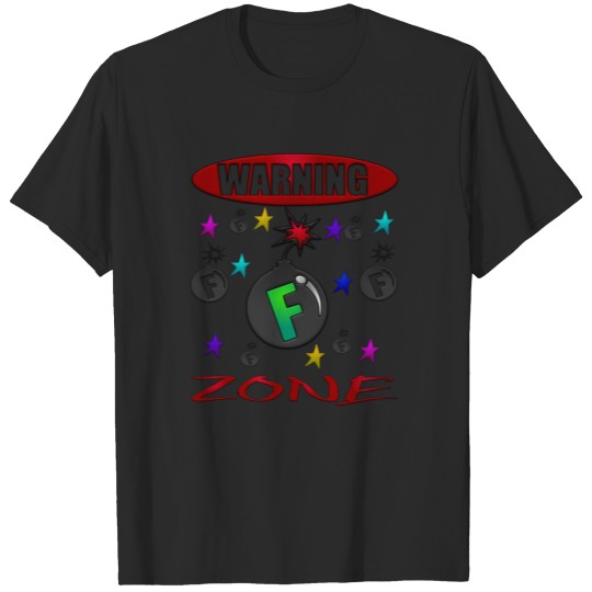 Warning f bomb zone T-shirt