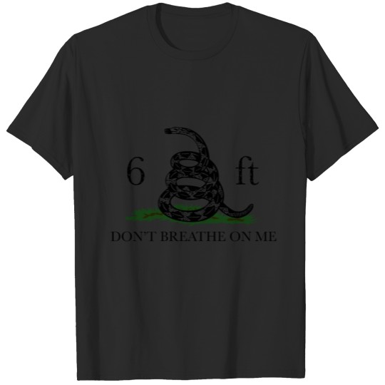 Don t Breathe On Me T-shirt