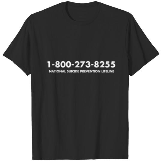 Suicide Prevention gift 1-800-273-8255 Help Line T T-shirt
