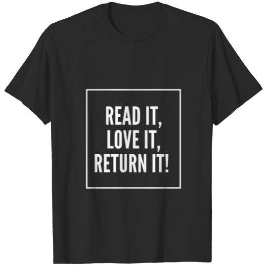 Read it love it return it - Funny Library Fan T-shirt