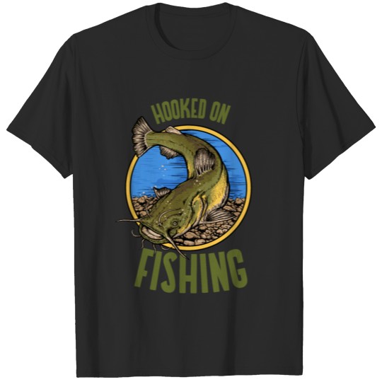 Funny Catfish Fishing Gear Hooked on Fishing T-shirt