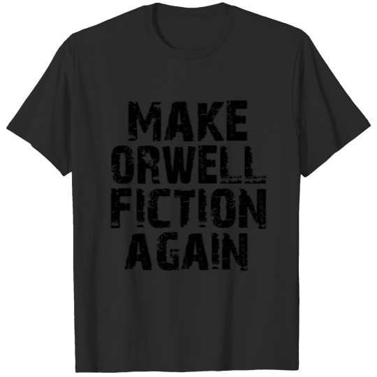 Aren Orwell Again T-shirt