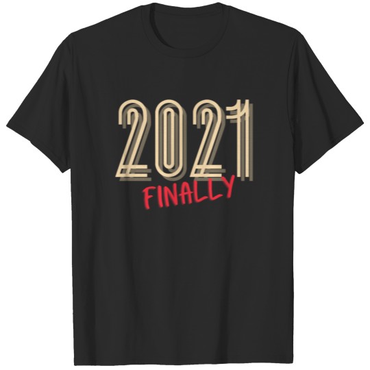 2021 Finally New Year Bye 2020 T-shirt