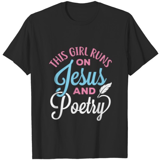 This Girl Runs on Jesus and Poetry T-shirt