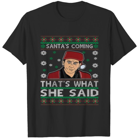 Santa'S Coming That'S What She Said Christmas T-shirt