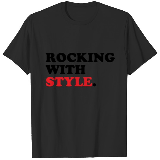 Breakdance Quote Rocking with Style T-shirt