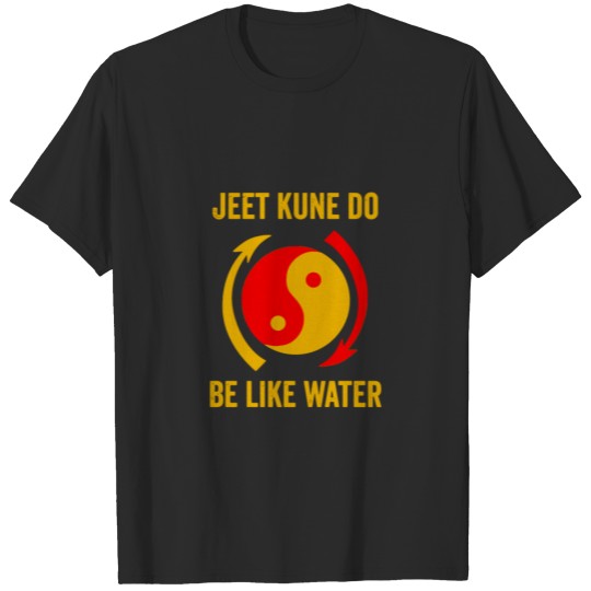 Jeet Kune Do Be Like Water Jkd Mixed Martial Arts T-shirt