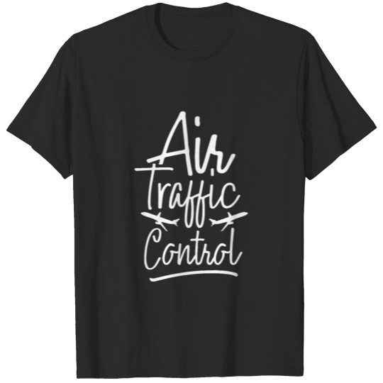 Air traffic control Air Traffic Controller Flight T-shirt