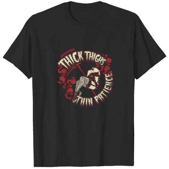 Thick Thighs Thin Patience Feminist T-shirt