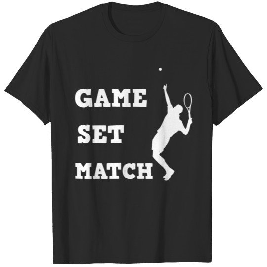 Game Set Match Tennis T-shirt