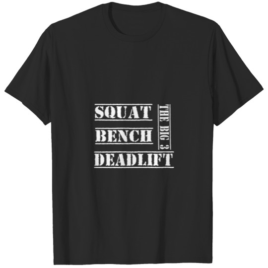 Squat Bench Deadlift Powerlifting Workout Gift Gif T-shirt