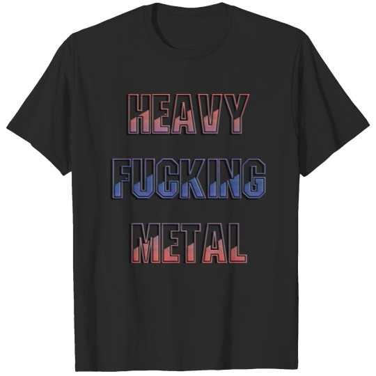 Heavy F*cking Metal T-shirt