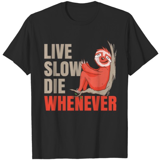 Sloth Loafers Chill Out Late Risers T-shirt