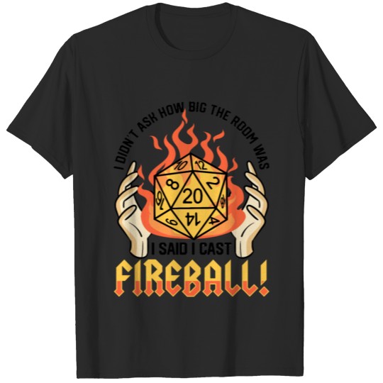 Gamer I Cast Fireball Sarcasm Gift T-shirt