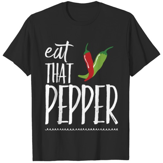 Eat that Pepper T-shirt