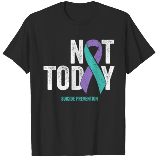 Suicide Prevention Awareness Ribbon Not Today Purp T-shirt