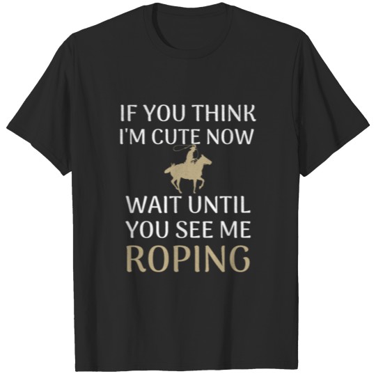 Team Roping Gift For Women Calf Roping Team Rope T-shirt