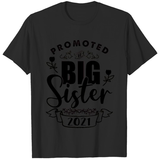 I will be a big sister in 2021 T-shirt