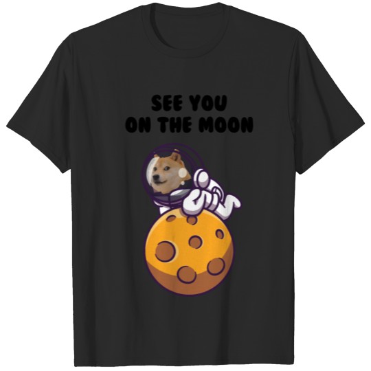 See You On The Moon , funny Dogecoin T-shirt