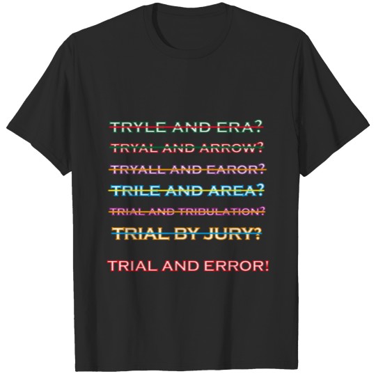 Trial and Error T-shirt