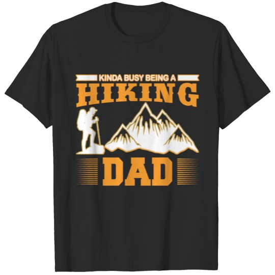 Kinda Busy Being A Hiking Dad T-shirt