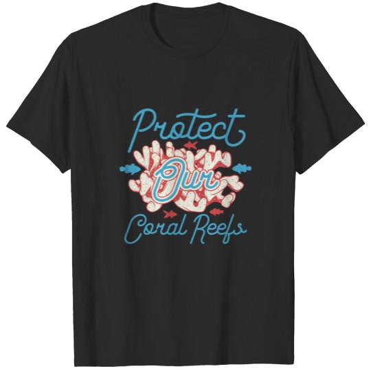 Protect Our Coral Reefs T-shirt