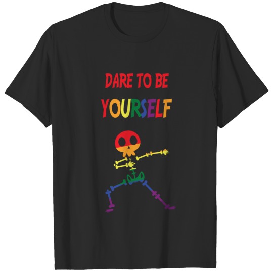 Skeleton dare to be yourself T-shirt
