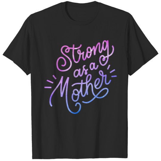 For mama "Strong as a mother" gradient pink blue T-shirt