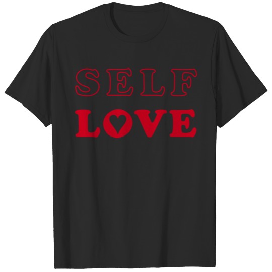 Self Love by SayTee T-shirt