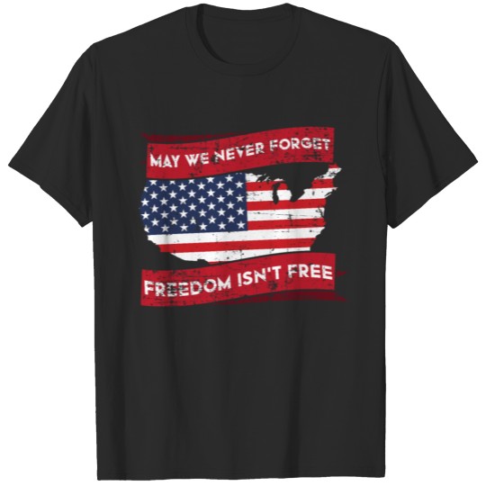 May We Never Forget Freedom USA Flag Memorial Day T-shirt